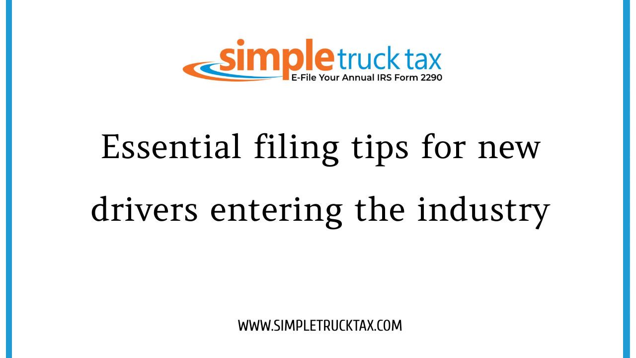 Essential filing tips for new drivers entering the industry